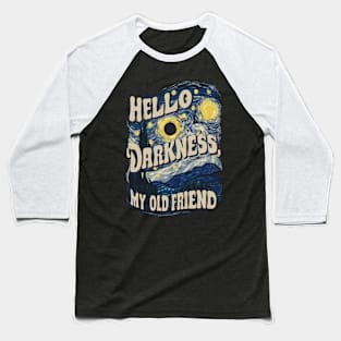 Hello Darkness Van Gogh Eclipse Baseball T-Shirt